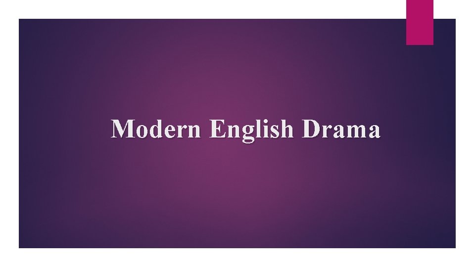 Modern English Drama 