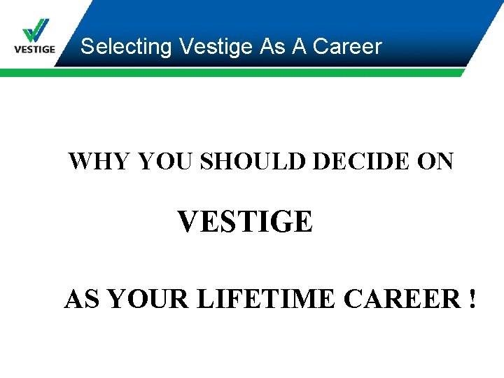 Selecting Vestige As A Career WHY YOU SHOULD DECIDE ON VESTIGE AS YOUR LIFETIME