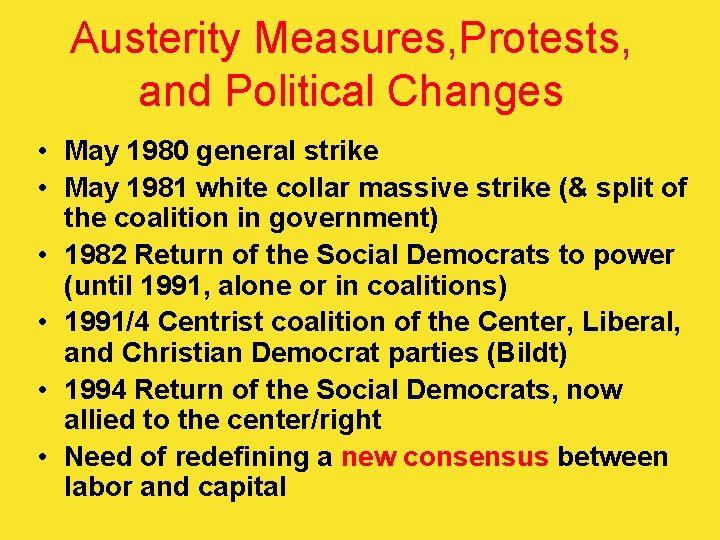 Austerity Measures, Protests, and Political Changes • May 1980 general strike • May 1981