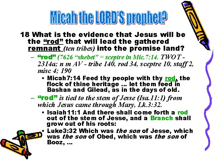 18 What is the evidence that Jesus will be the “rod” that will lead