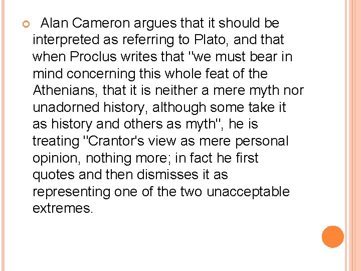  Alan Cameron argues that it should be interpreted as referring to Plato, and