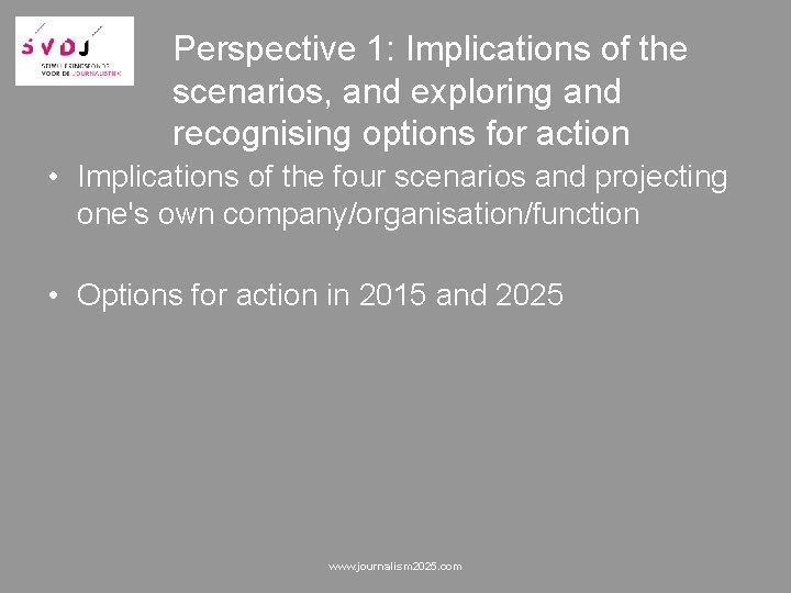 Perspective 1: Implications of the scenarios, and exploring and recognising options for action •