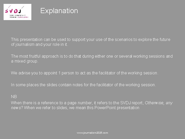 Explanation This presentation can be used to support your use of the scenarios to