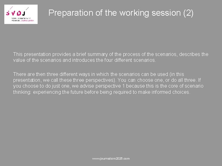 Preparation of the working session (2) This presentation provides a brief summary of the