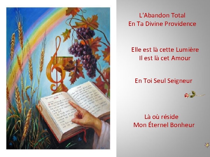 L'Abandon Total En Ta Divine Providence Elle est là cette Lumière Il est là