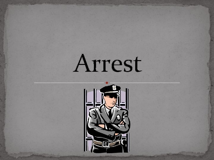 Arrest 