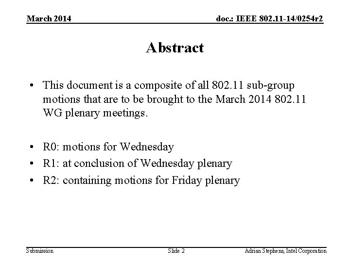 March 2014 doc. : IEEE 802. 11 -14/0254 r 2 Abstract • This document