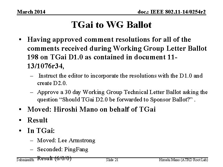 March 2014 doc. : IEEE 802. 11 -14/0254 r 2 TGai to WG Ballot