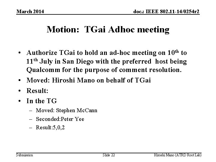 March 2014 doc. : IEEE 802. 11 -14/0254 r 2 Motion: TGai Adhoc meeting