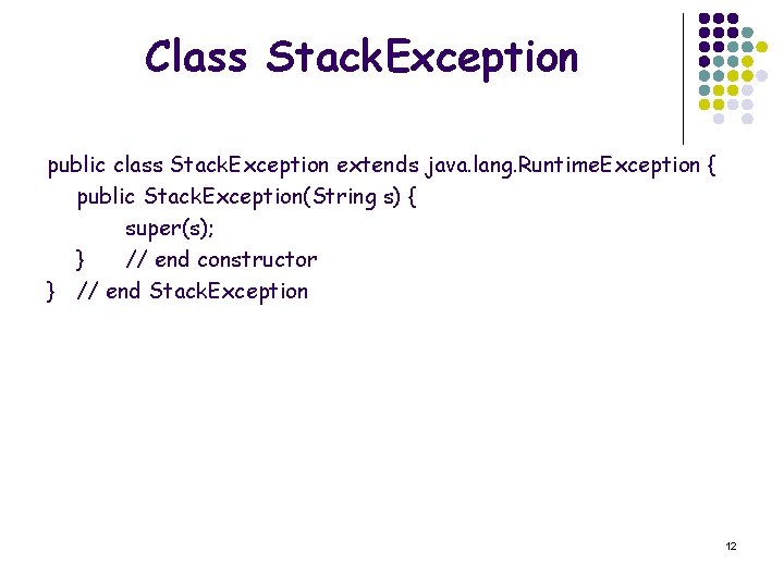 Class Stack. Exception public class Stack. Exception extends java. lang. Runtime. Exception { public