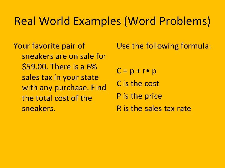 Real World Examples (Word Problems) Your favorite pair of sneakers are on sale for