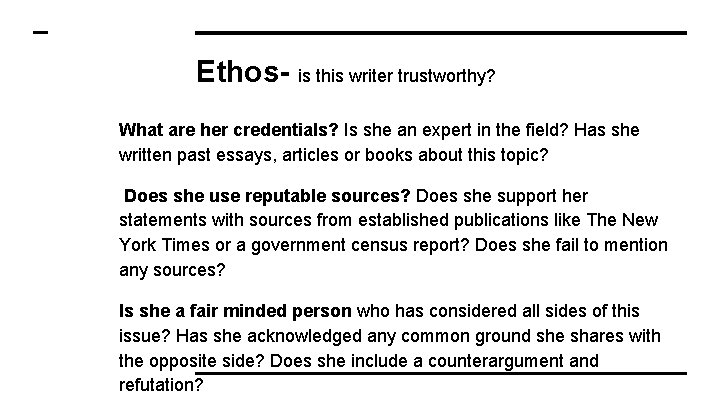 Ethos- is this writer trustworthy? What are her credentials? Is she an expert in Ethos- is this writer trustworthy? What are her credentials? Is she an expert in