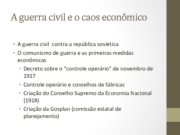 A guerra civil e o caos econômico • A guerra civil contra a república