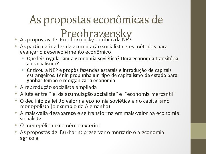As propostas econômicas de Preobrazensky • As propostas de Preobrazensky – crítico da NEP