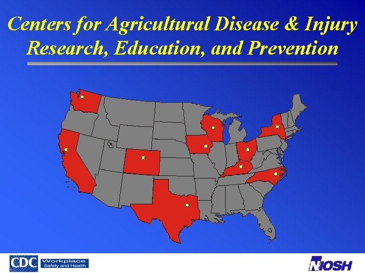 Centers for Agricultural Disease & Injury Research, Education, and Prevention 