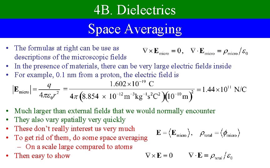 4 B. Dielectrics Space Averaging • The formulas at right can be use as