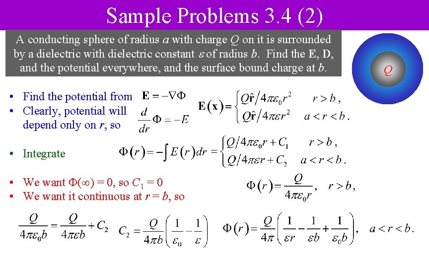 Sample Problems 3. 4 (2) A conducting sphere of radius a with charge Q