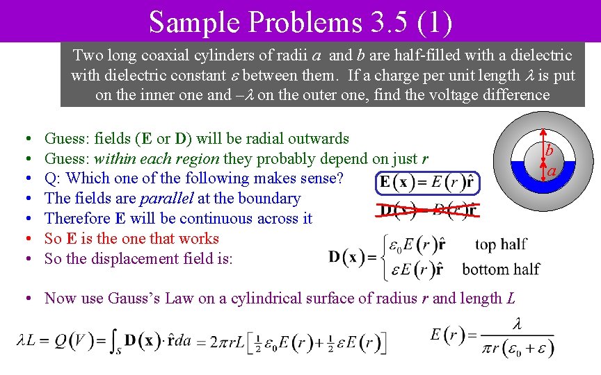 Sample Problems 3. 5 (1) Two long coaxial cylinders of radii a and b