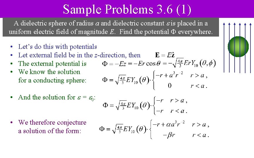 Sample Problems 3. 6 (1) A dielectric sphere of radius a and dielectric constant