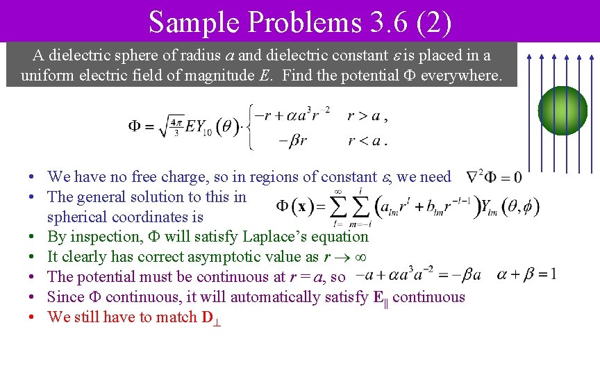 Sample Problems 3. 6 (2) A dielectric sphere of radius a and dielectric constant