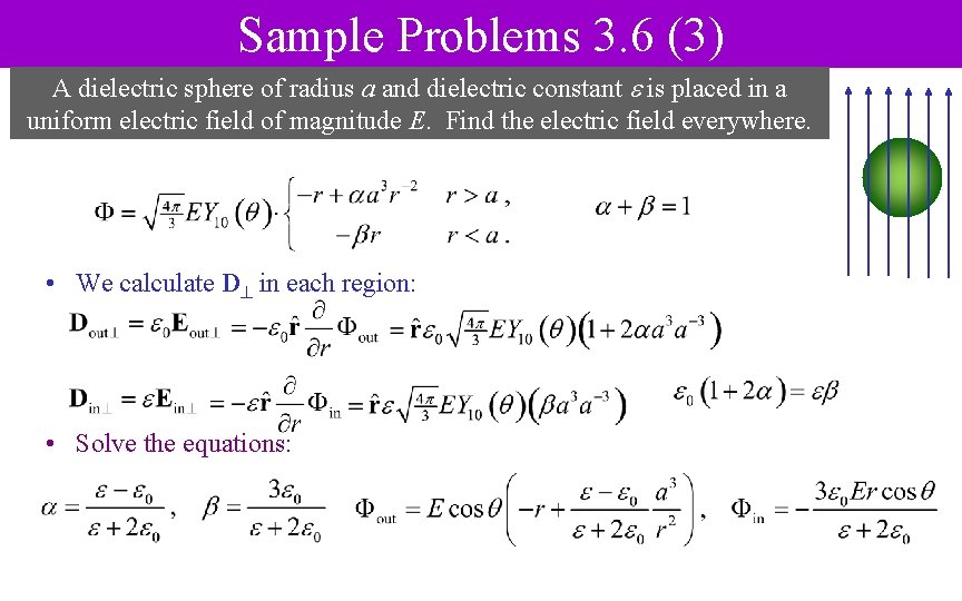 Sample Problems 3. 6 (3) A dielectric sphere of radius a and dielectric constant