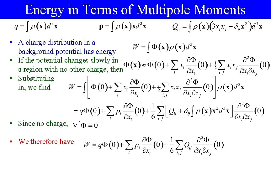 Energy in Terms of Multipole Moments • A charge distribution in a background potential