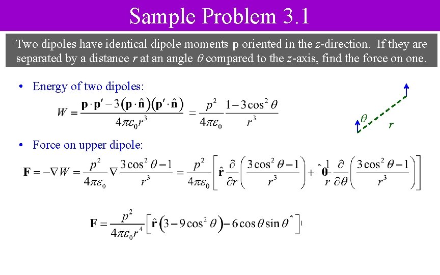 Sample Problem 3. 1 Two dipoles have identical dipole moments p oriented in the