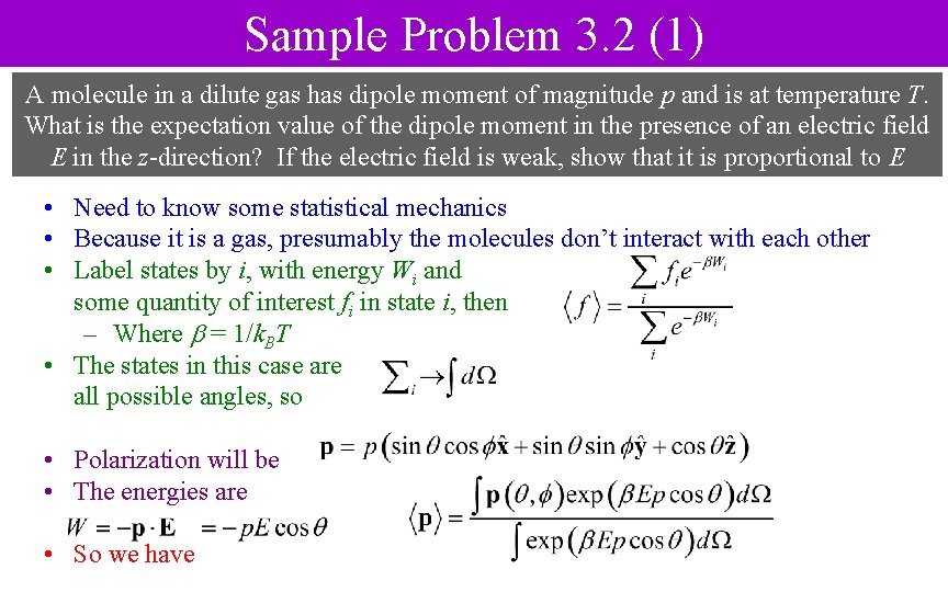 Sample Problem 3. 2 (1) A molecule in a dilute gas has dipole moment