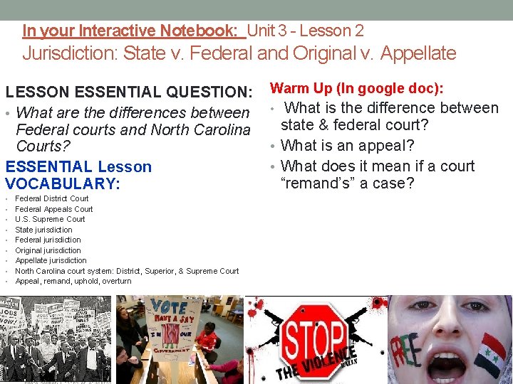 In your Interactive Notebook: Unit 3 - Lesson 2 Jurisdiction: State v. Federal and