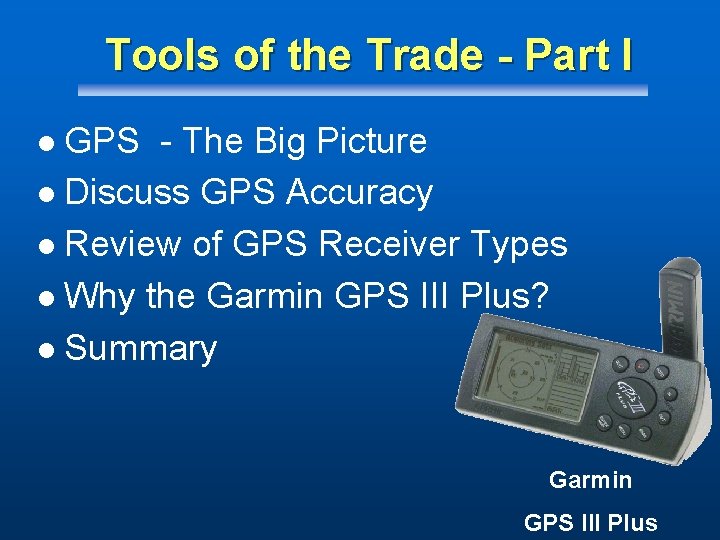 Tools of the Trade - Part I GPS - The Big Picture l Discuss