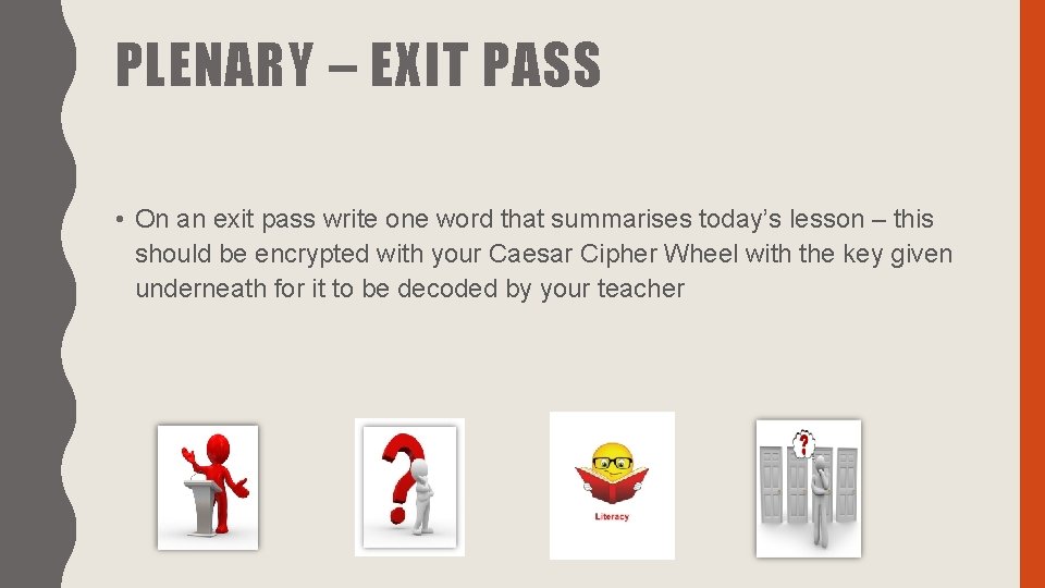PLENARY – EXIT PASS • On an exit pass write one word that summarises