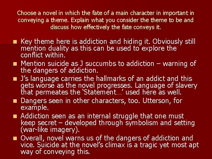 Choose a novel in which the fate of a main character in important in