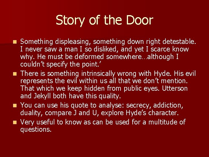 Story of the Door n n Something displeasing, something down right detestable. I never