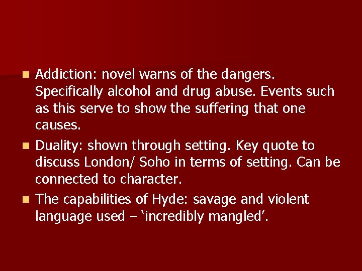 Addiction: novel warns of the dangers. Specifically alcohol and drug abuse. Events such as