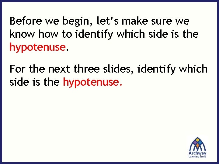 Before we begin, let’s make sure we know how to identify which side is