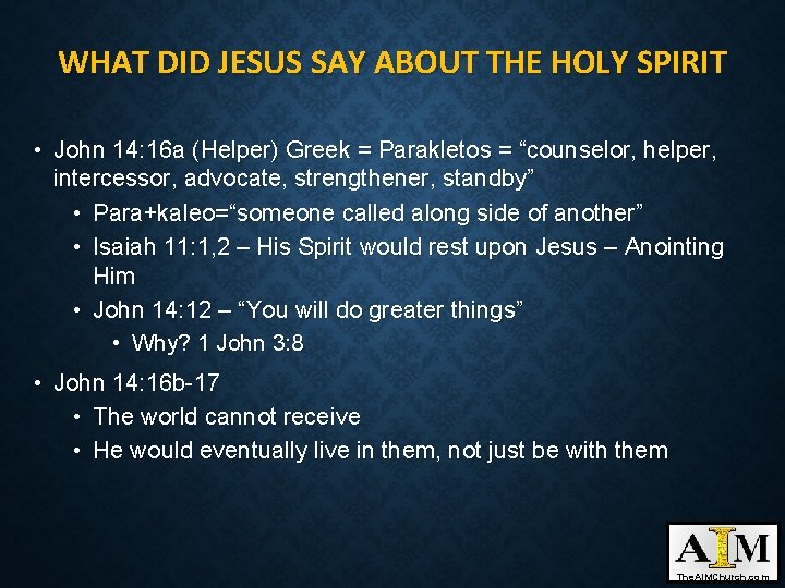 WHAT DID JESUS SAY ABOUT THE HOLY SPIRIT • John 14: 16 a (Helper)