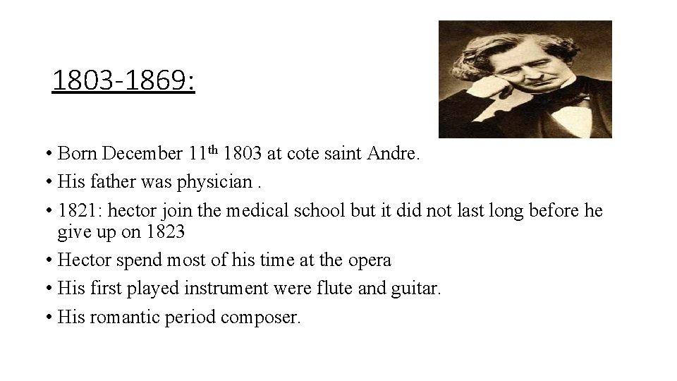 1803 -1869: • Born December 11 th 1803 at cote saint Andre. • His