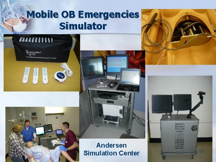 Mobile OB Emergencies Simulator Andersen Simulation Center 15 Mobile OB Emergencies Simulator Andersen Simulation Center 15