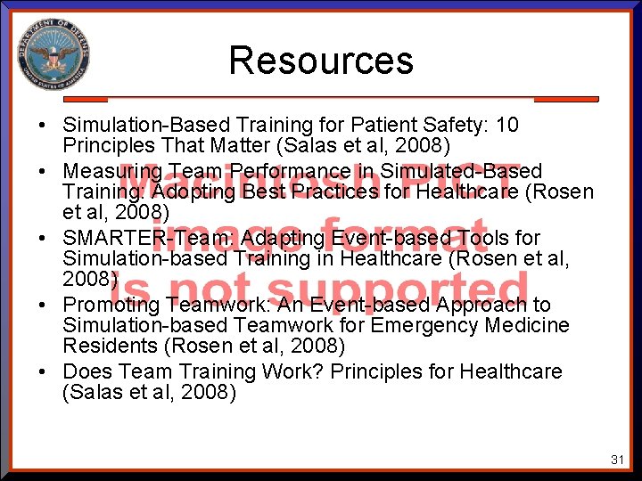 Resources • Simulation-Based Training for Patient Safety: 10 Principles That Matter (Salas et al, Resources • Simulation-Based Training for Patient Safety: 10 Principles That Matter (Salas et al,