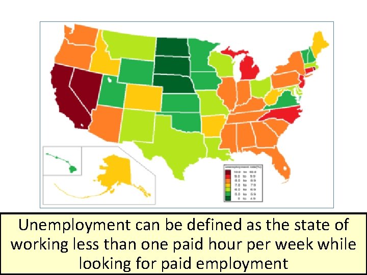 Unemployment can be defined as the state of working less than one paid hour