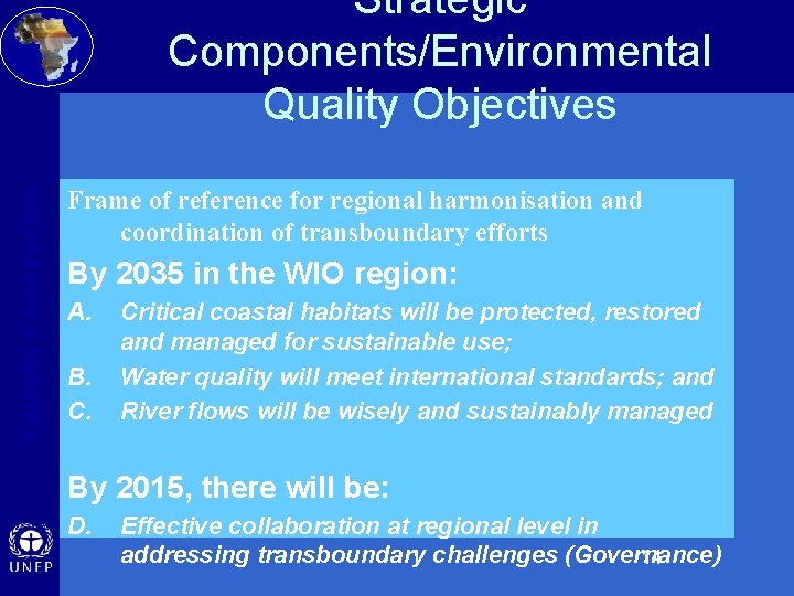 Nairobi Convention Strategic Components/Environmental Quality Objectives Frame of reference for regional harmonisation and coordination