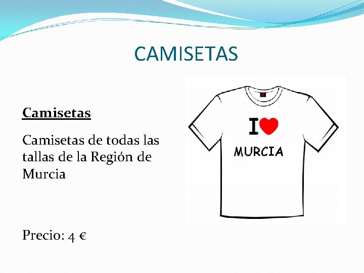CAMISETAS Camisetas de todas las tallas de la Región de Murcia Precio: 4 €
