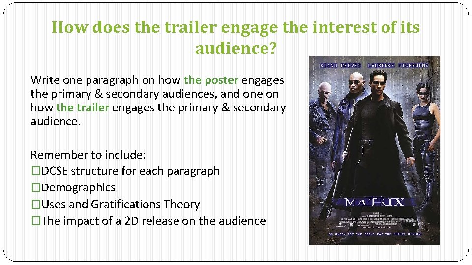 How does the trailer engage the interest of its audience? Write one paragraph on