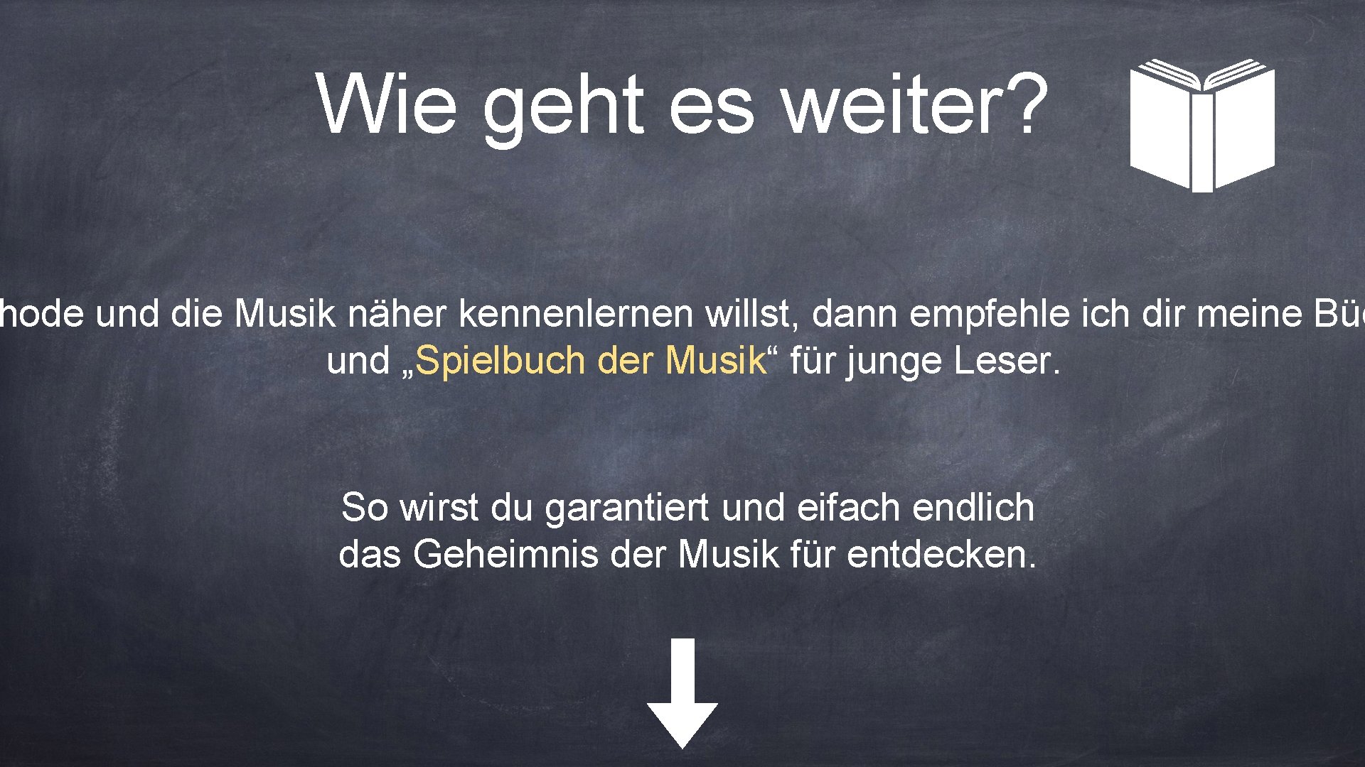 Wie geht es weiter? hode und die Musik näher kennenlernen willst, dann empfehle ich