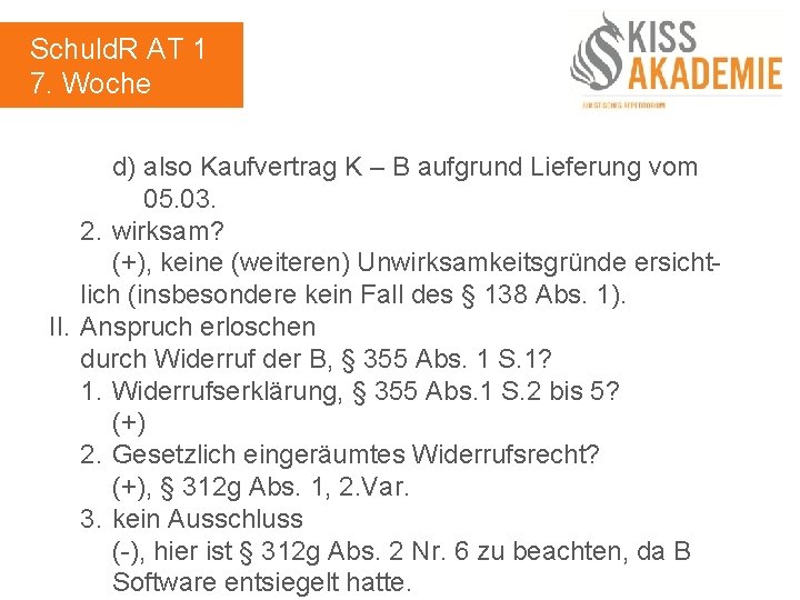 Schuld. R AT 1 7. Woche d) also Kaufvertrag K – B aufgrund Lieferung