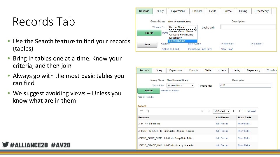 Records Tab • Use the Search feature to find your records (tables) • Bring