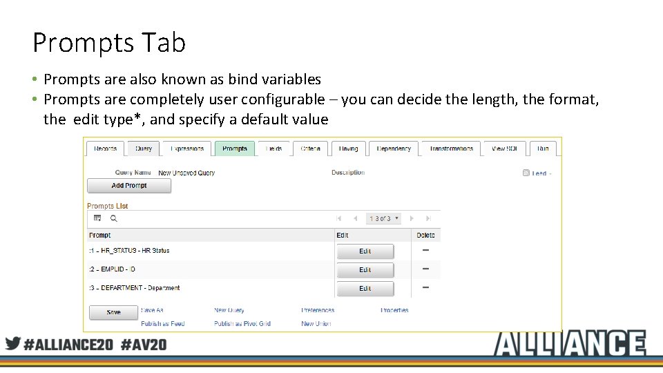 Prompts Tab • Prompts are also known as bind variables • Prompts are completely