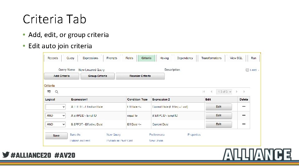 Criteria Tab • Add, edit, or group criteria • Edit auto join criteria 