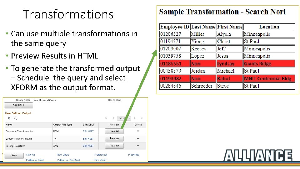 Transformations • Can use multiple transformations in the same query • Preview Results in
