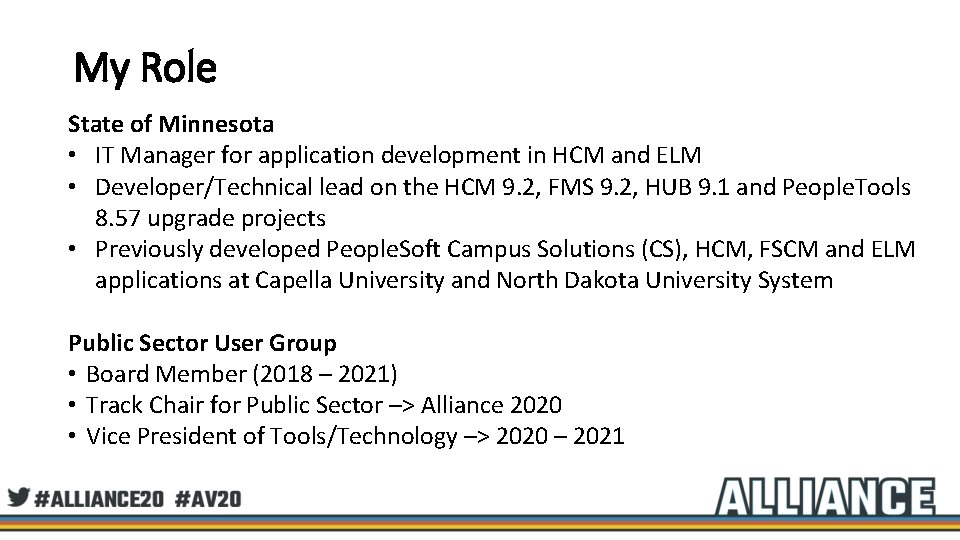 My Role State of Minnesota • IT Manager for application development in HCM and
